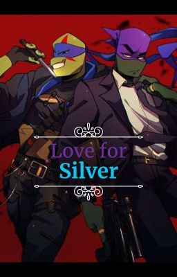 Love for Silver- Leotello