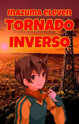 Inazuma Eleven: Tornado Inverso