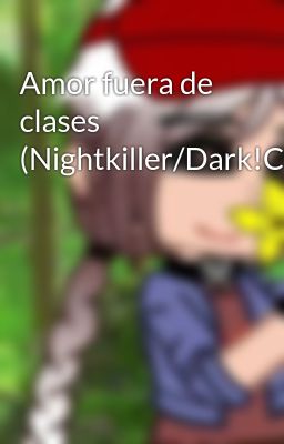 Amor Fuera de Clases (nightkiller/d...