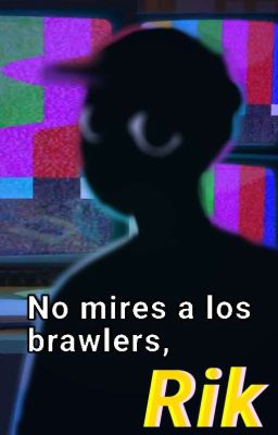 {hiatus} no Mires a los Brawlers, R...