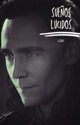 Sueños Lucidos / Loki