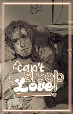 Can't Sleep Love || Spuriken/mcgenji