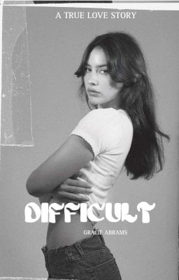 Difficult - Gracie Abrams