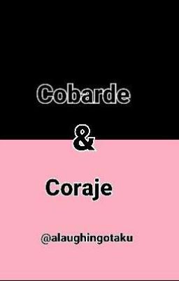 Cobarde & Coraje