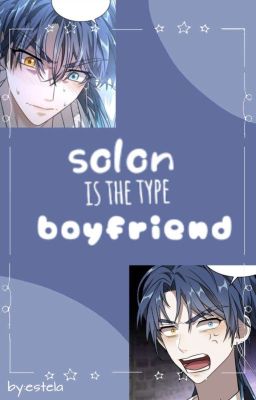 Solon is the Type of Boyfriend