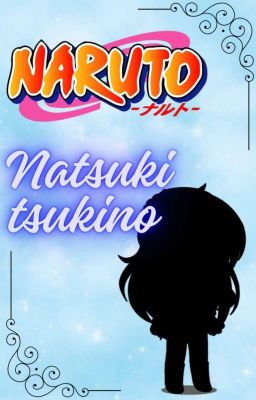 💠 Natsuki Tsukino 💠 [ Naruto ]