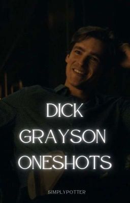 Dick Grayson One Shots