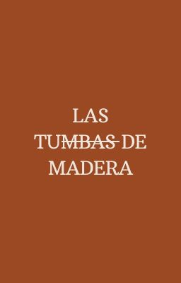 las Tumbas de Madera (novela Ligera)