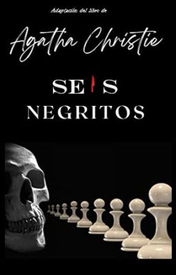 Fanfiction "seis Negritos"