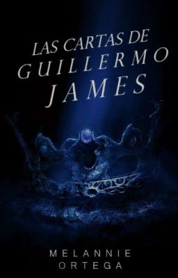 las Cartas de Guillermo James © ✔️...