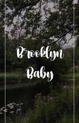 Brooklyn Baby || Michaeng