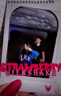 Strawberry Milkshake [adaptación Sa...