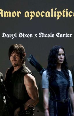 💀daryl Dixon y Nicole Carter💀