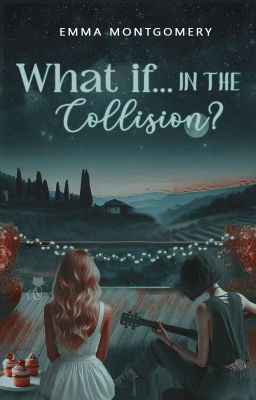 What If... in the Collision?