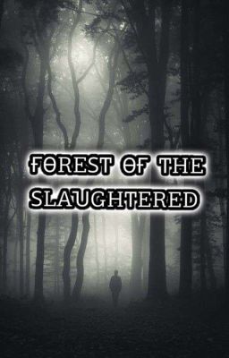 Forest of the Slaughtered