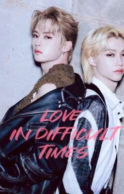 Love in Difficult Times | Minlix au