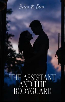 the Assistant and the Bodyguard