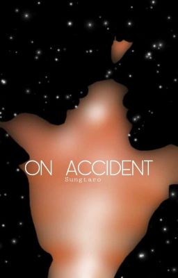 on Accident | Sungtaro