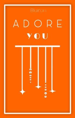 Adore you || Blairon