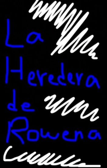La Heredera De Rowena.