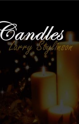 Candles {larry Stylinson}