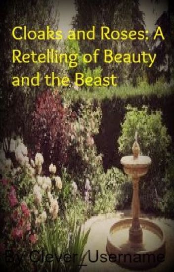 Cloaks And Roses: A Retelling Of Beauty And The Beast