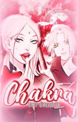 Chakra || Sakura Crossover.