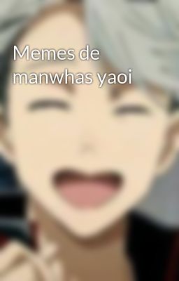 Memes de Manwhas Yaoi