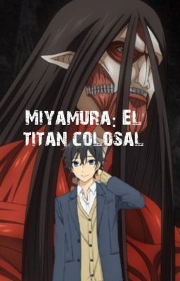 Miyamura: el Titan Colosal