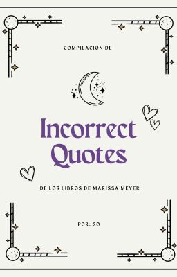 Incorrect Quotes - Marissa Meyer