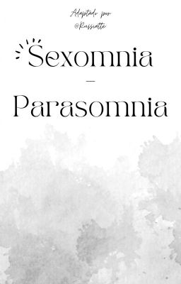 Sexomnia / Parasomnia ღ Hyunin