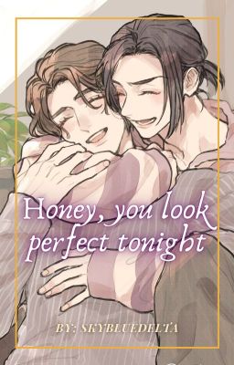 Honey, you Look Perfect Tonight