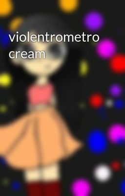 Violentrometro Cream