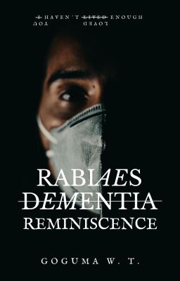 Rabiaes Dementia: Reminiscence