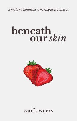 Beneath our Skin [kyouyama]