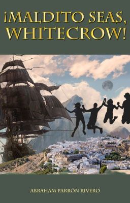 ¡maldito Seas, Whitecrow!