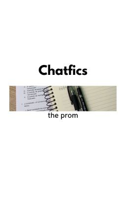 👻꒱꙳⋆⸝⸝chatfic ﹒ꜝꜝ the Prom