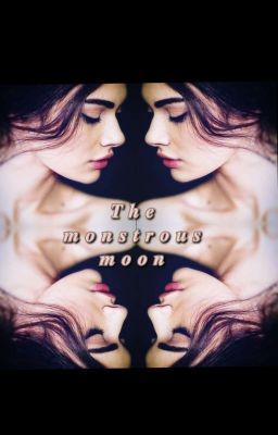 _the Monstrous Moon_