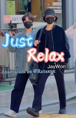Just Relax [jaywon]