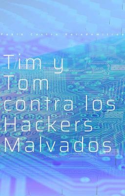 tim y tom Contra los Hackers Malvad...