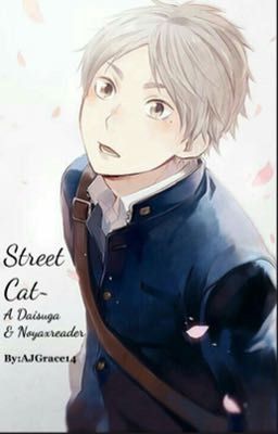 Street Cat~ a Daisuga and Noyaxread...