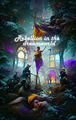 Rebellion in the Dreamworld
