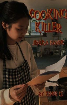 Cooking Killer | Jenlisa |