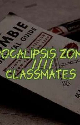 Apocalipsis Zombie///classmates