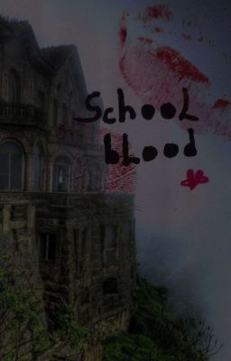 School Blood 