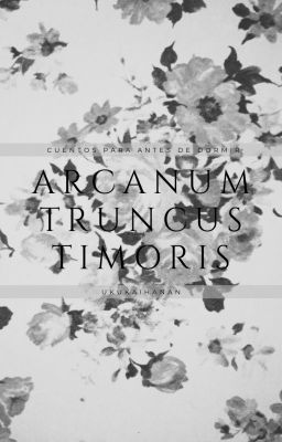 Arcanum Truncus Timoris