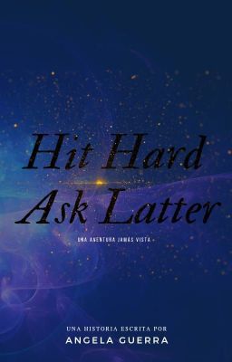 hit Hard, ask Latter