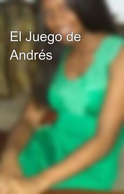El Juego De Andrés