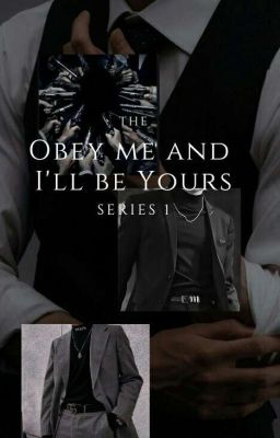 Obey me and I'll be Yours (edited)