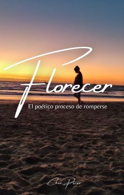 Poesía: Florecer \